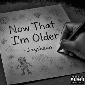 Now That I’m Older by Jayshaun