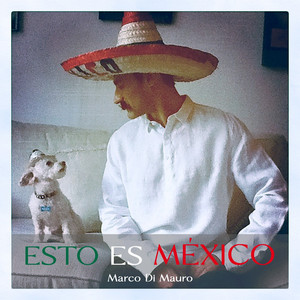 ESTO ES MÉXICO by Marco di Mauro
