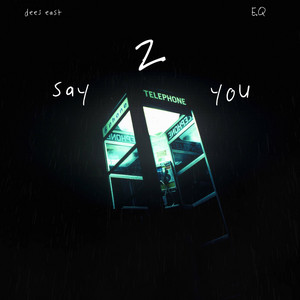 say 2 you
