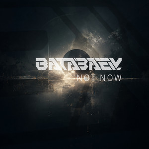 Not Now by Batabaev