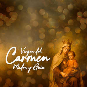 Virgen del Carmen Madre y Guía