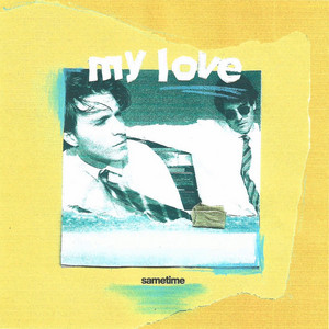 My Love by Sametime