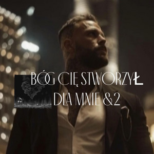 BÓG CIĘ STWORZYŁ DIA MNIE & 2 by antartlife