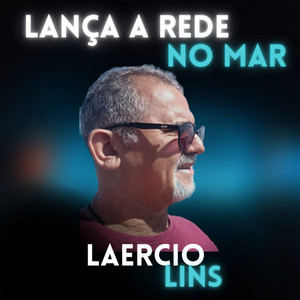 Lança a Rede no Mar