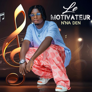 Le Motivateur - N'NA DEN