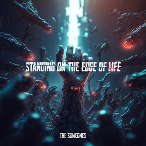 The Someones — Standing on the Edge of Life