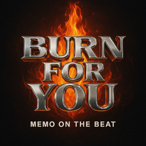 Burn for You by Memo On The Beat