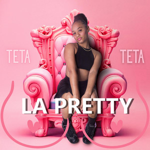 TETA by LA PRETTY