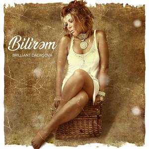 Brilliant Dadaşova - Bilirəm