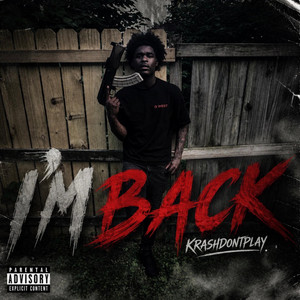 Im back by drkbinzs, Krashdontplay