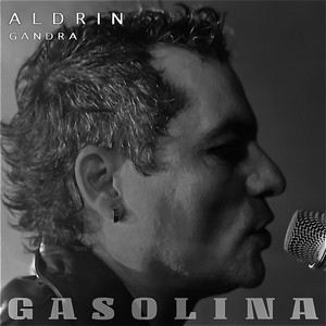 Gasolina by Aldrin Gandra