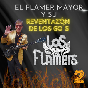 Los Flamers - Talento De Televisión (El Flamer Mayor)