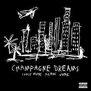 Champagne Dreams by Chase Moore, Illmac, Junk