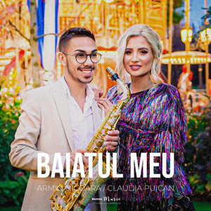Armin Nicoara - Baiatul Meu (feat. Claudia Puican)