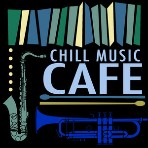 Chill Music Cafe album