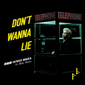 Don’t Wanna Lie (feat. 8lak, Hosea)