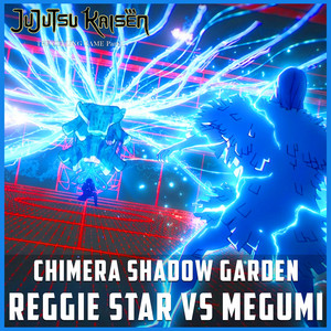 Megumi Vs Reggie Star - CHIMERA SHADOW GARDEN (From 