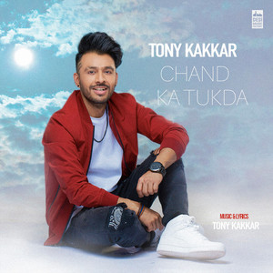 Chand Ka Tukda by Tony Kakkar