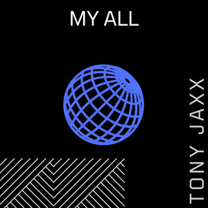 My All by Tony Jaxx