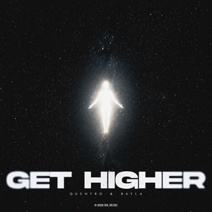 Get Higher by Quentro, BAYLA