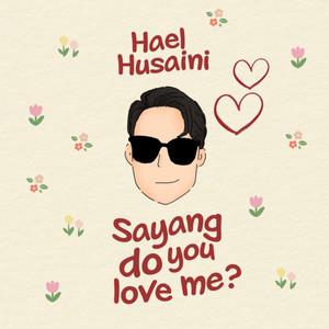 Sayang Do You Love Me?