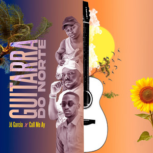 Jo Garcia & CALL ME AY - GUITARRA DO NORTE
