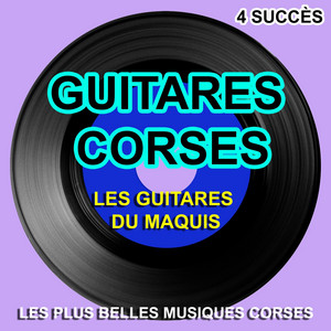 Guitares corses (4 succès) [Les plus belles musiques corses]