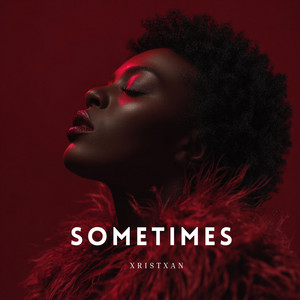 Sometimes - Deep AfroHouse by xristxan