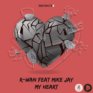 My Heart (feat. Mike Jay) by R.Wan, Mike Jay