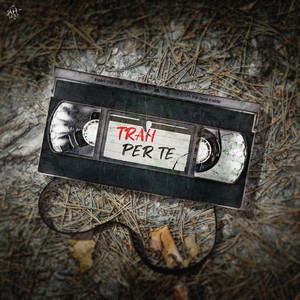 Trah - Per te