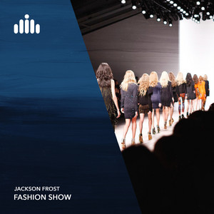 Jackson Frost — Fashion Show