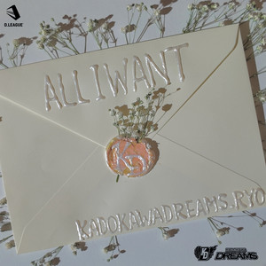 ALL I WANT by KADOKAWA DREAMS, RYO