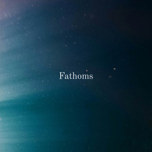 Fathoms by EVOE