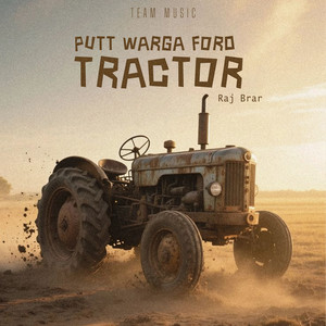 Putt Warga Ford Tractor by Raj Brar