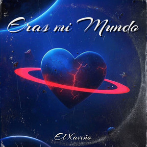 Eras Mi Mundo by El Xaviño