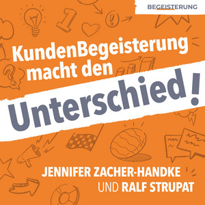 KundenBegeisterung macht den Unterschied! - Wie du Kunden zu Fans machst