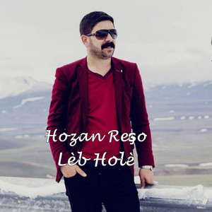 Hozan Reşo - Lèb Holè (Potpori)