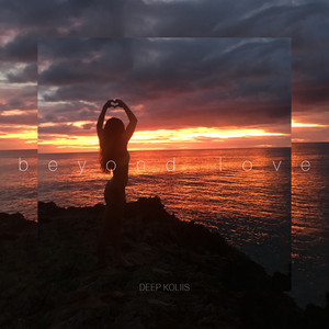 Beyond Love by Deep Koliis