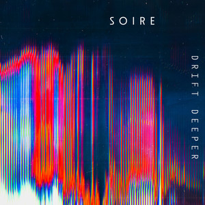 Drift Deeper by Soire
