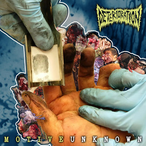 Motive Unknown by Deterioration