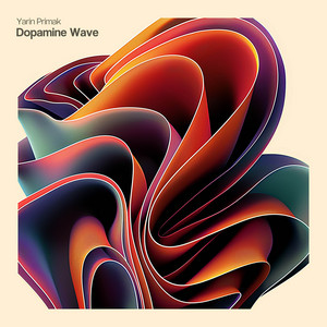 Yarin Primak - Dopamine Wave
