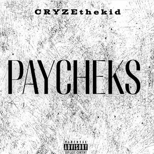 Paycheks by CRYZEthekid