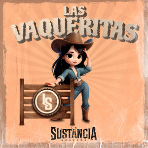 La Sustancia Norteña - Las Vaqueritas