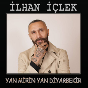 İlhan İçlek - Yan Mirin Yan Diyarbekir