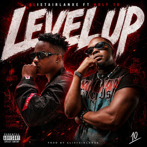 Alistairlanxe - Level up (feat. Holy 10)