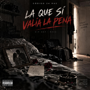 La que si valia la pena. by Código 24 RaC