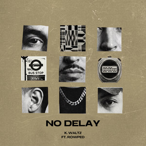 No Delay by K. Waltz, Rowped