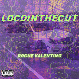 LOCOINTHECUT by Rogue Valentino
