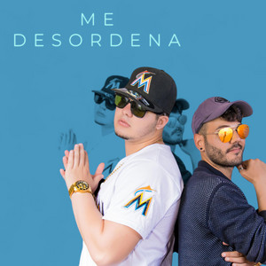 Me desordena by Yoe Mundial