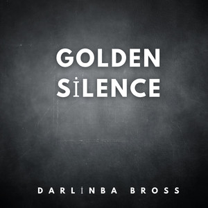 Golden silence by Darlinba Bross